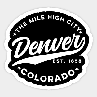 The Mile High City Denver Colorado (White Text) Sticker